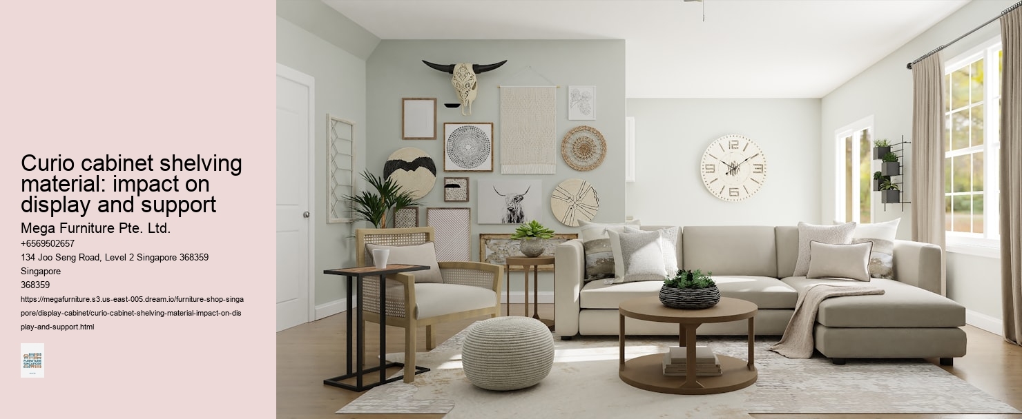 Curio cabinet shelving material: impact on display and support