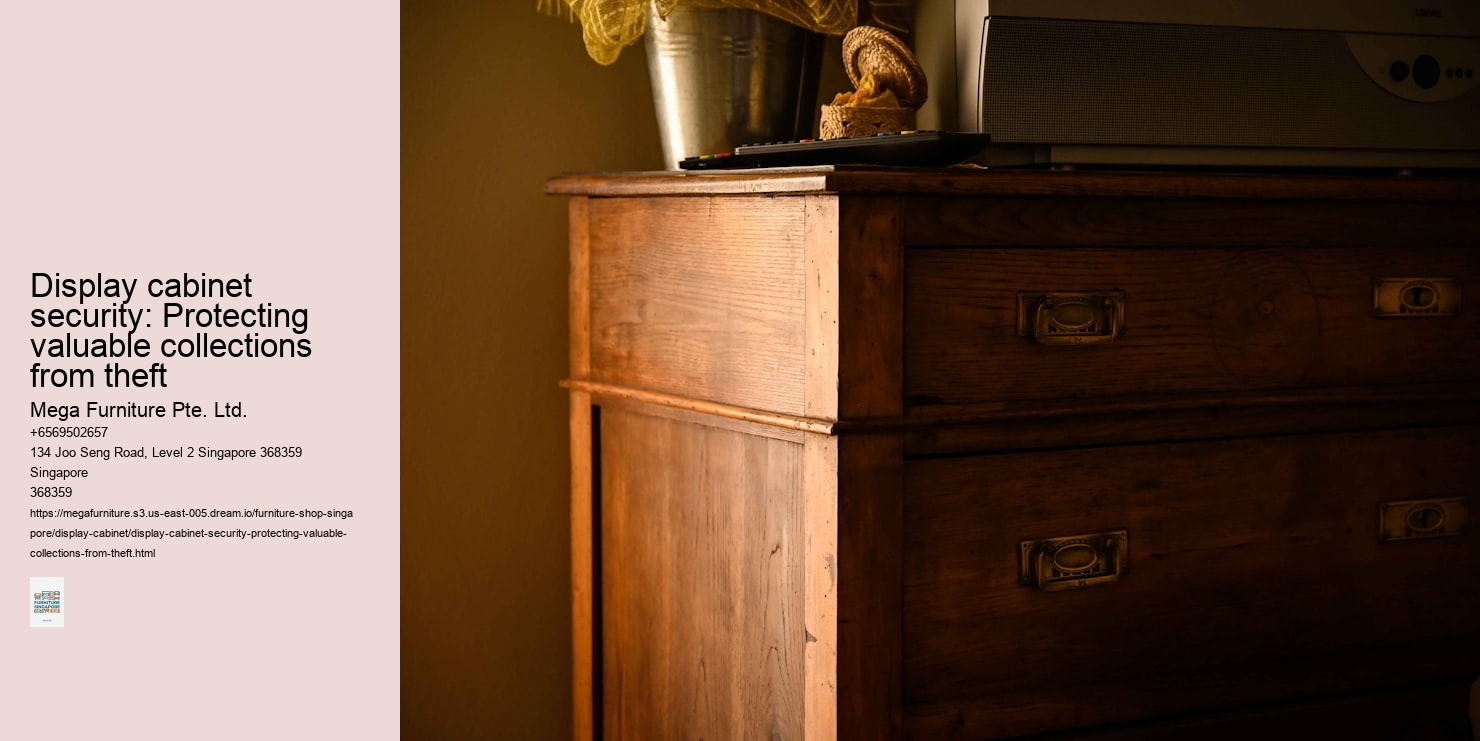 Display cabinet security: Protecting valuable collections from theft