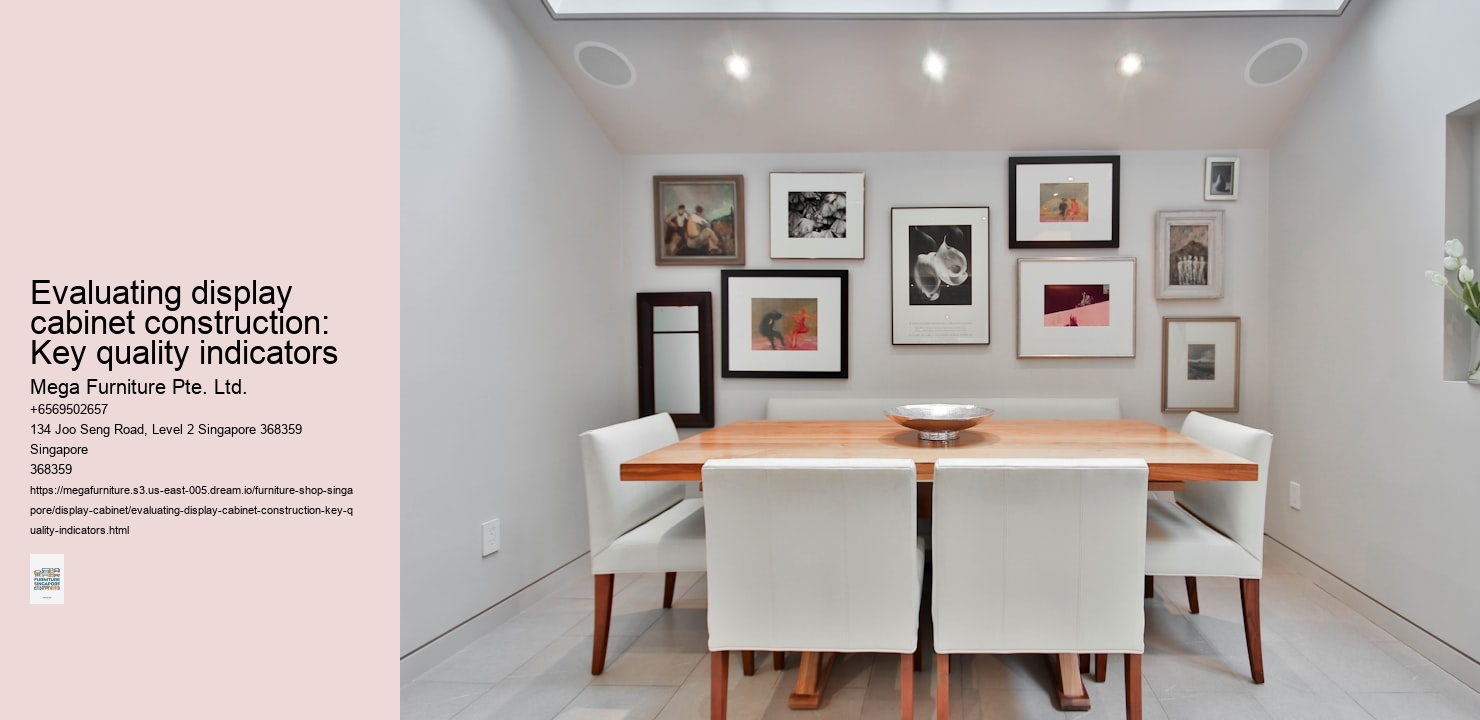 Evaluating display cabinet construction: Key quality indicators