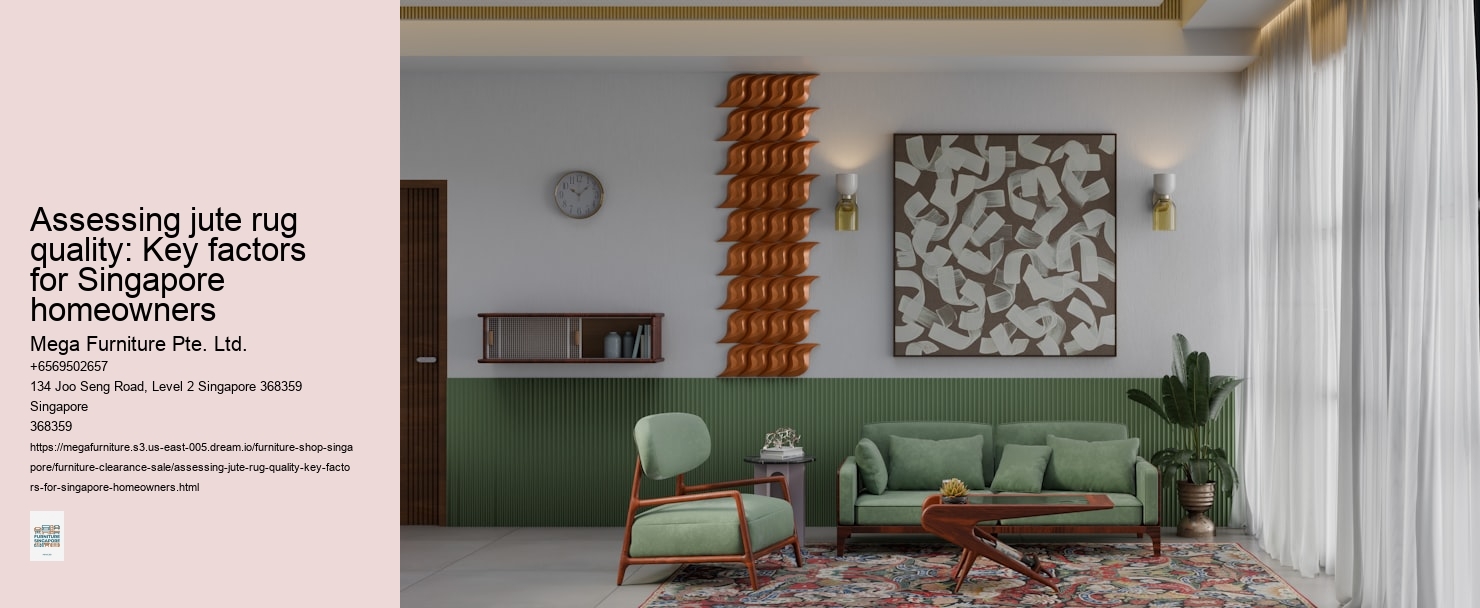 Assessing jute rug quality: Key factors for Singapore homeowners