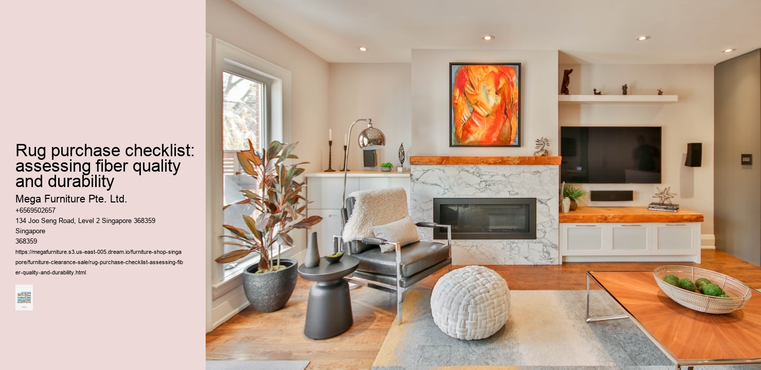 Rug purchase checklist: assessing fiber quality and durability