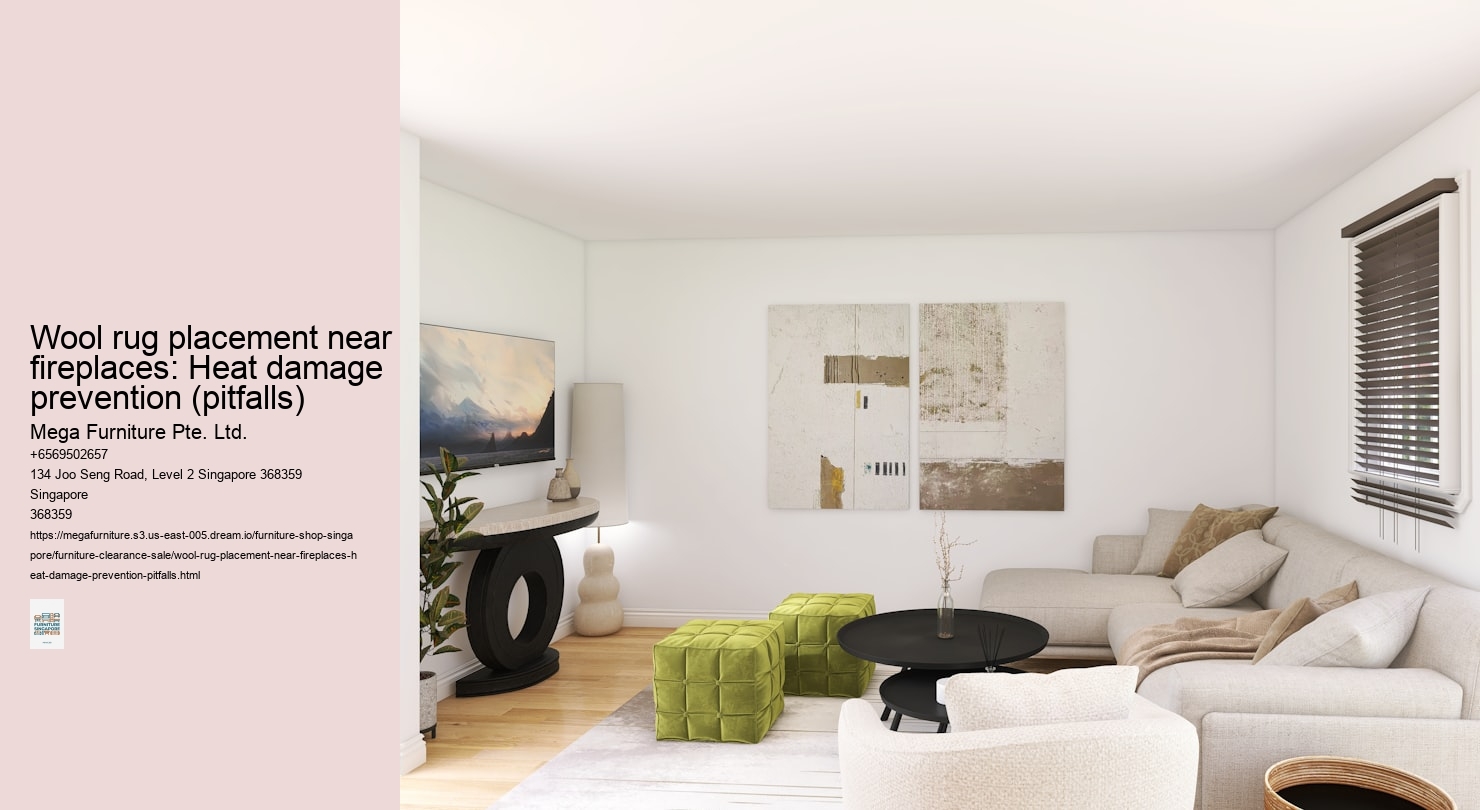 Wool rug placement near fireplaces: Heat damage prevention (pitfalls)
