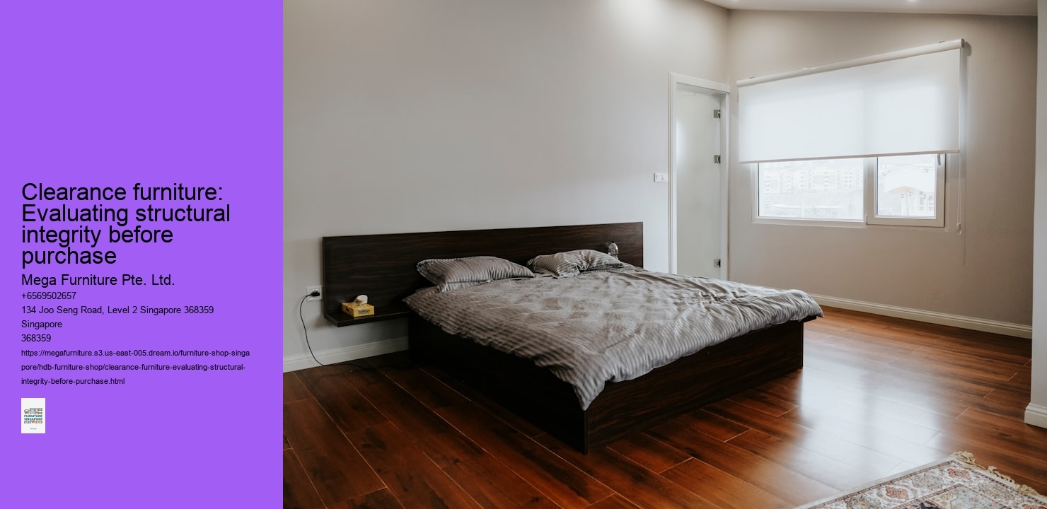 Clearance furniture: Evaluating structural integrity before purchase