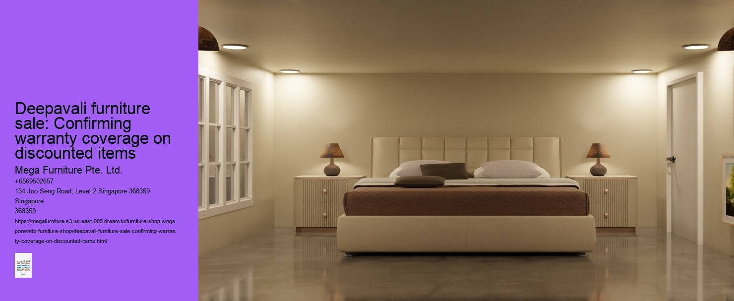 Deepavali furniture sale: Confirming warranty coverage on discounted items