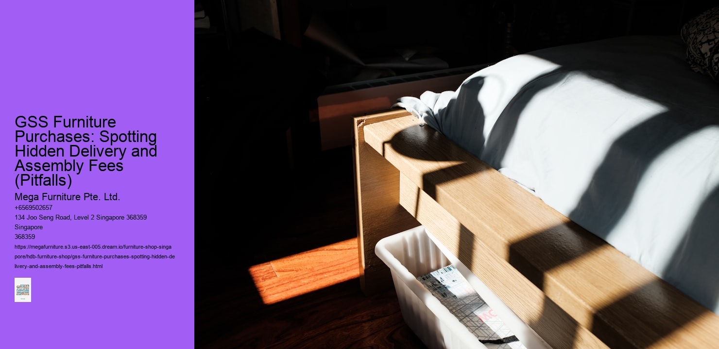 GSS Furniture Purchases: Spotting Hidden Delivery and Assembly Fees (Pitfalls)