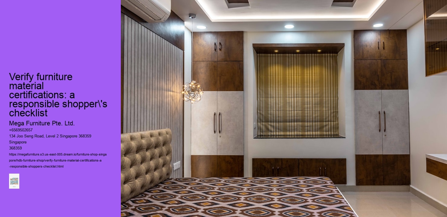 Verify furniture material certifications: a responsible shopper's checklist