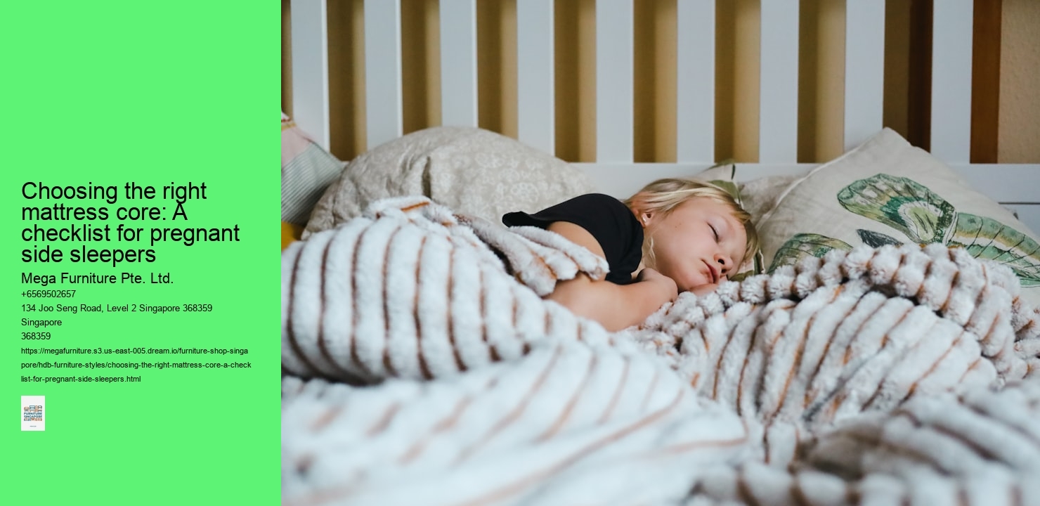 Choosing the right mattress core: A checklist for pregnant side sleepers