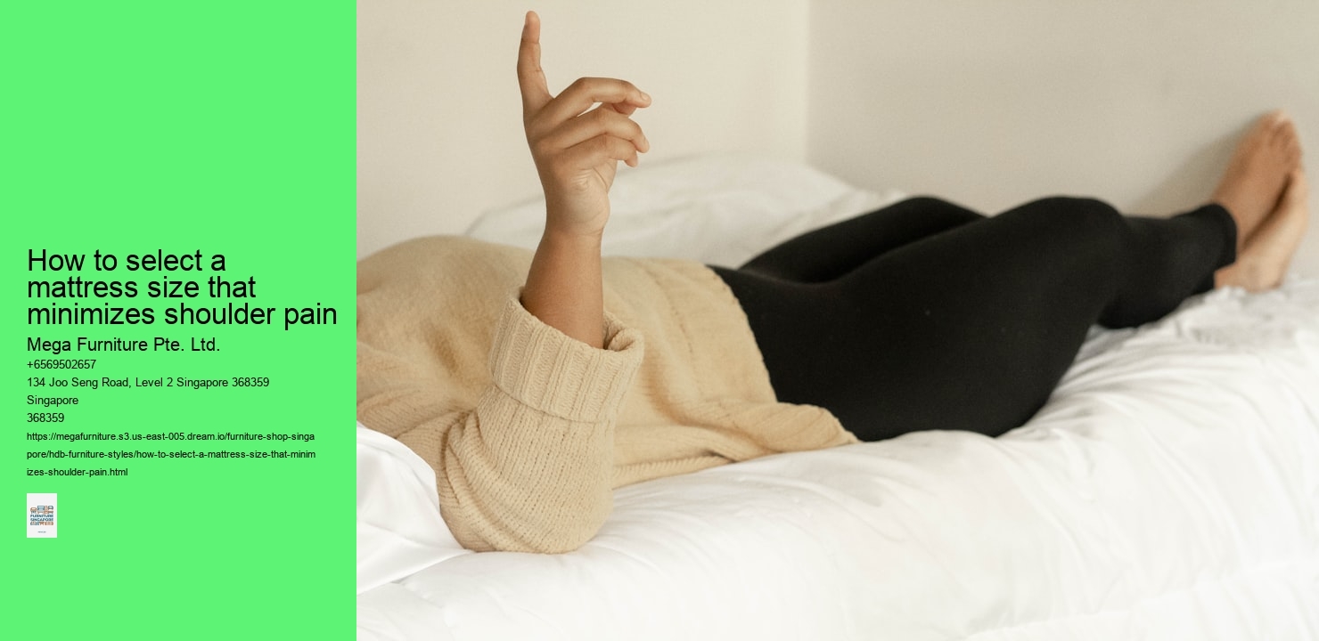 How to select a mattress size that minimizes shoulder pain