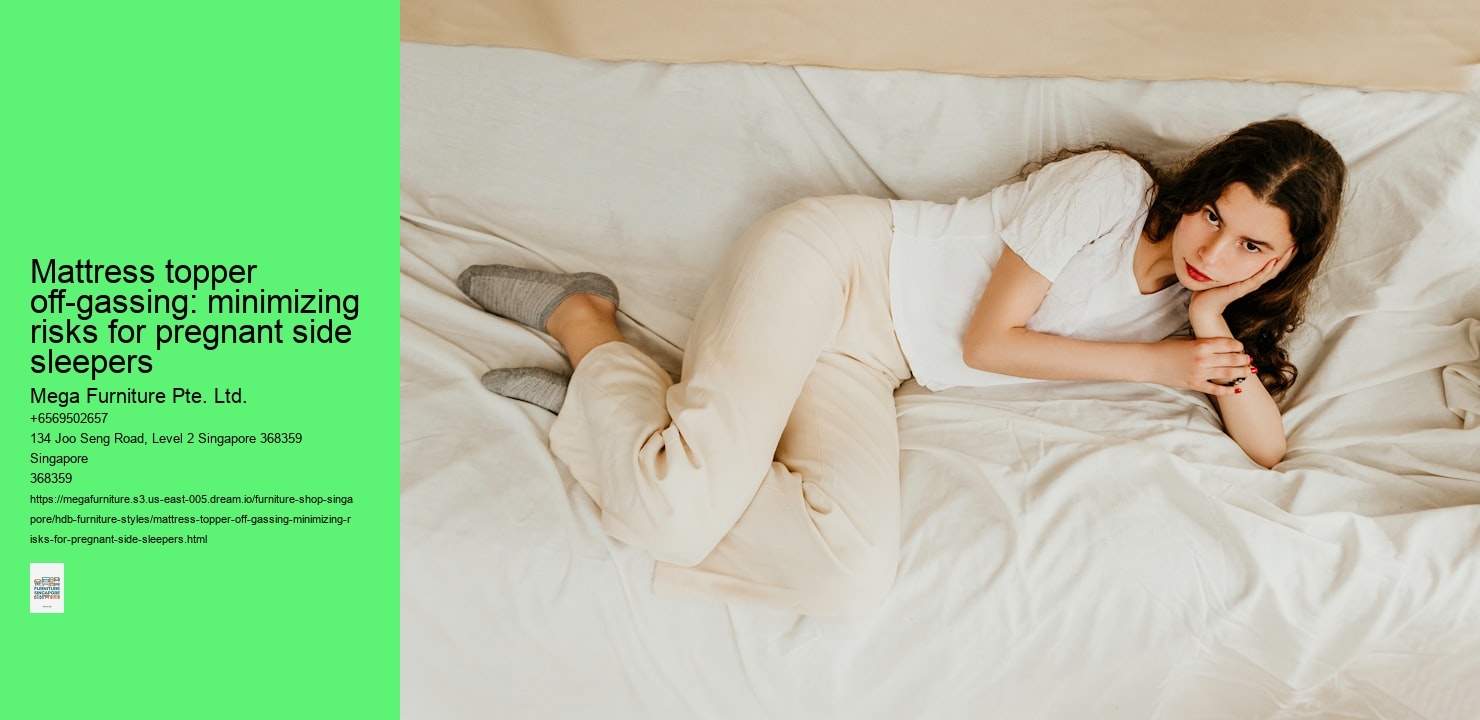 Mattress topper off-gassing: minimizing risks for pregnant side sleepers