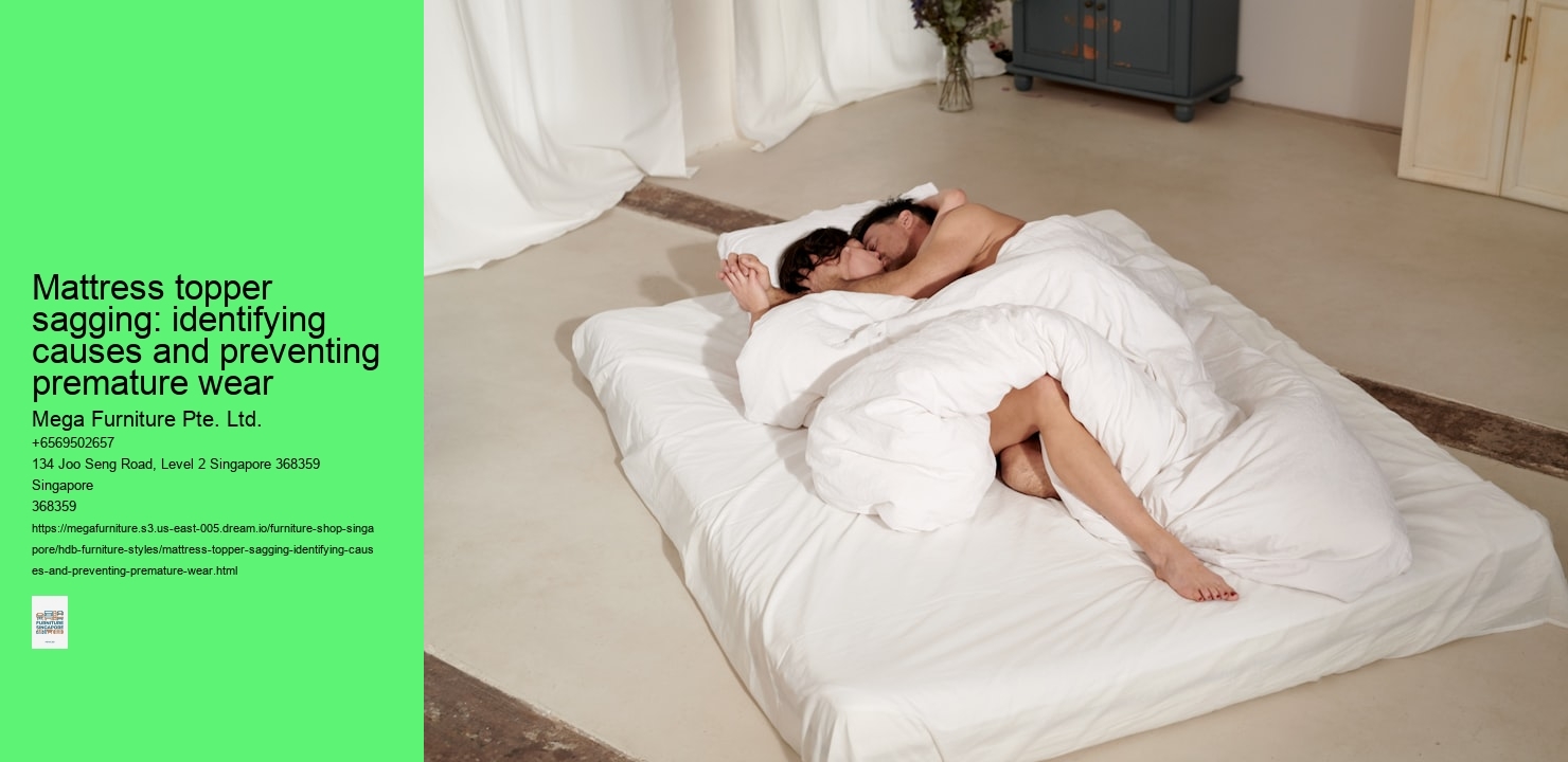 Mattress topper sagging: identifying causes and preventing premature wear