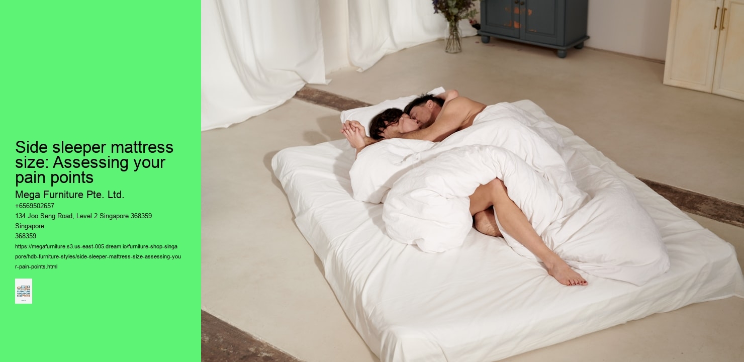 Side sleeper mattress size: Assessing your pain points