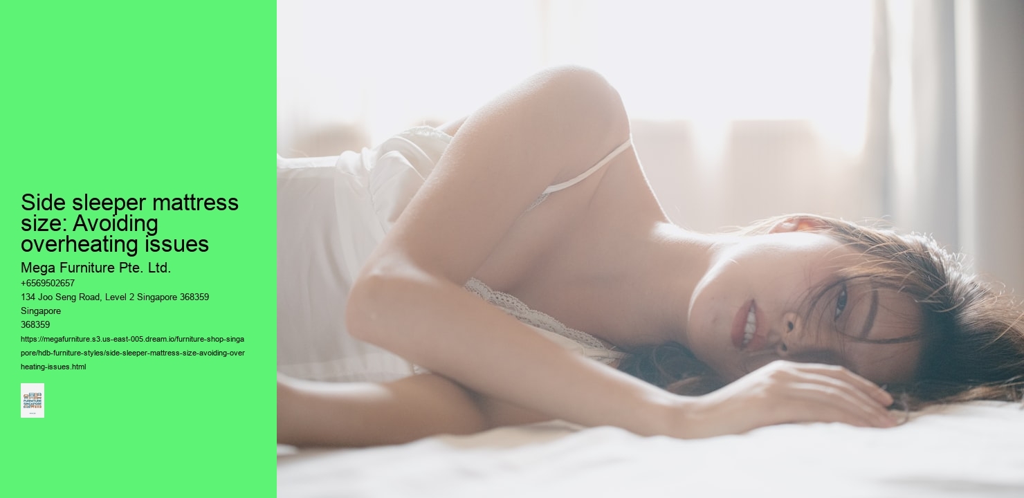 Side sleeper mattress size: Avoiding overheating issues