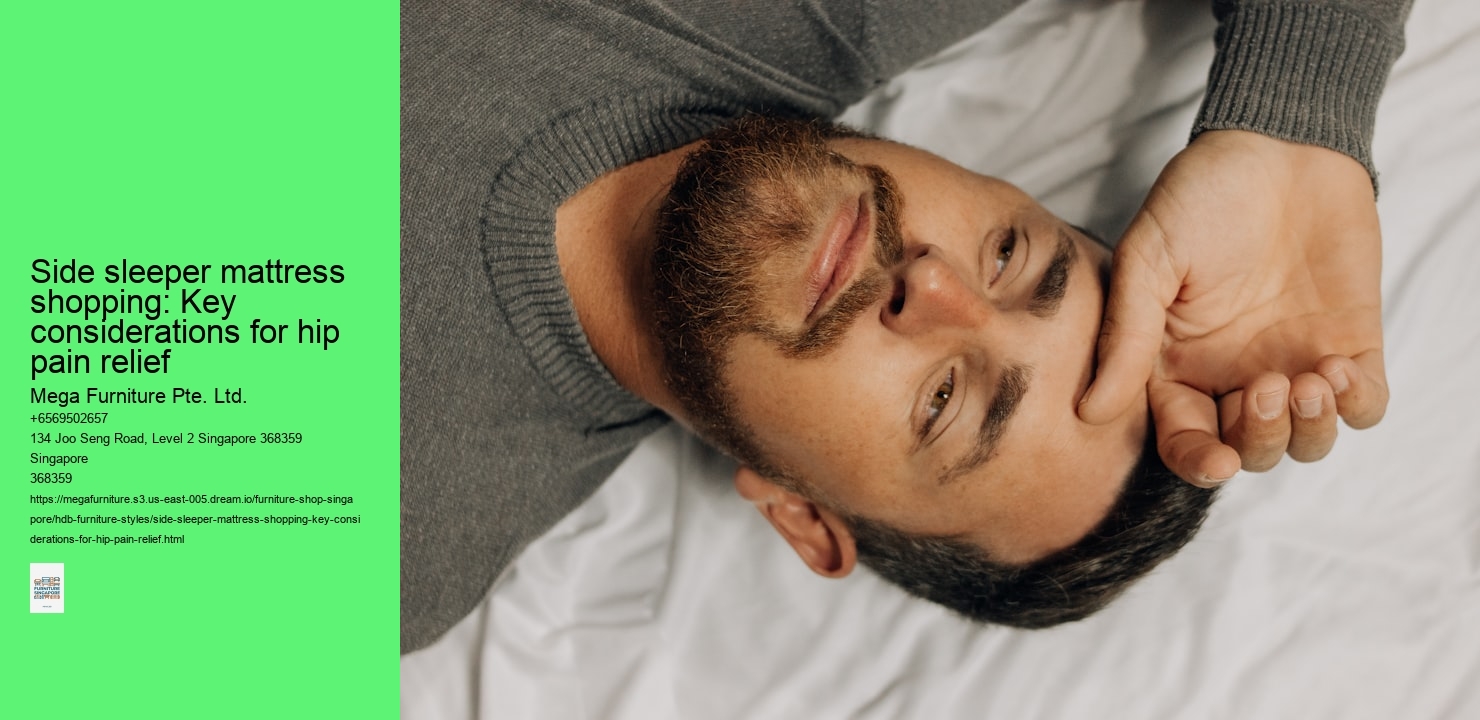 Side sleeper mattress shopping: Key considerations for hip pain relief
