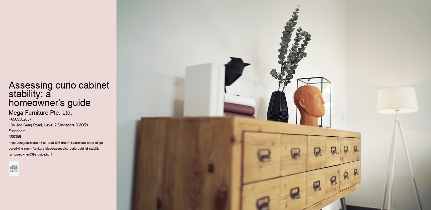 Assessing curio cabinet stability: a homeowner's guide
