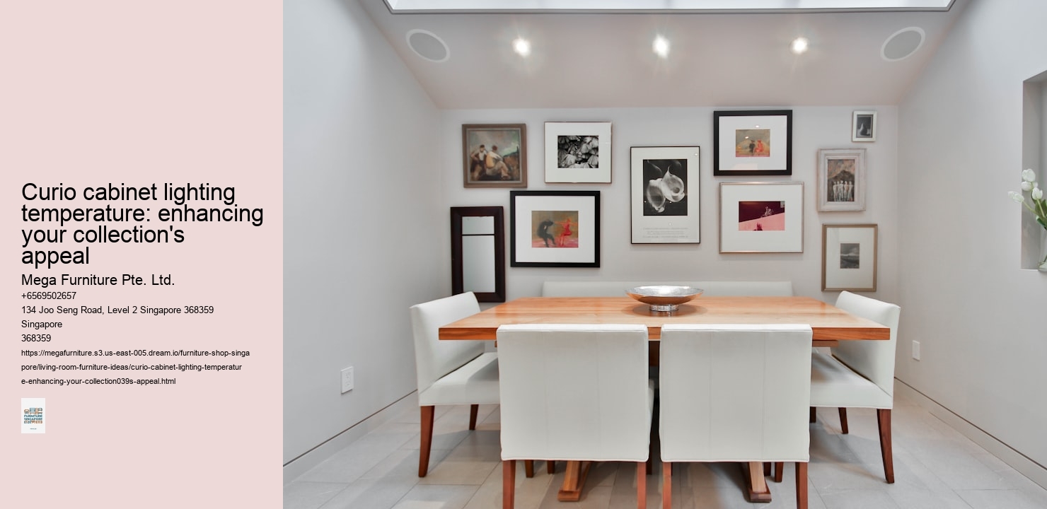 Curio cabinet lighting temperature: enhancing your collection's appeal
