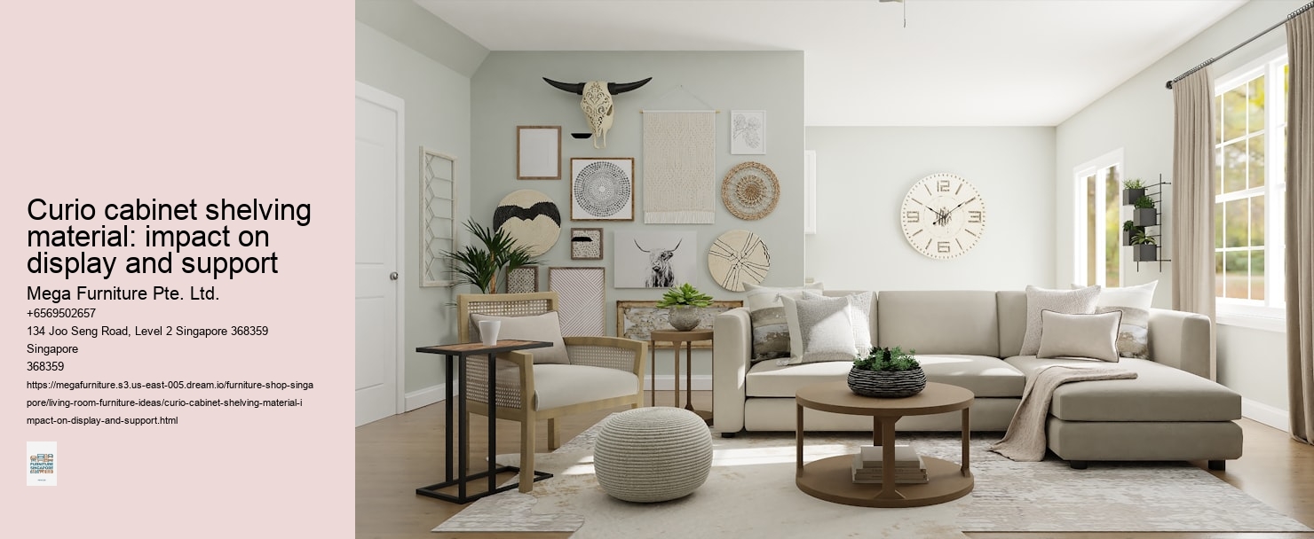 Curio cabinet shelving material: impact on display and support