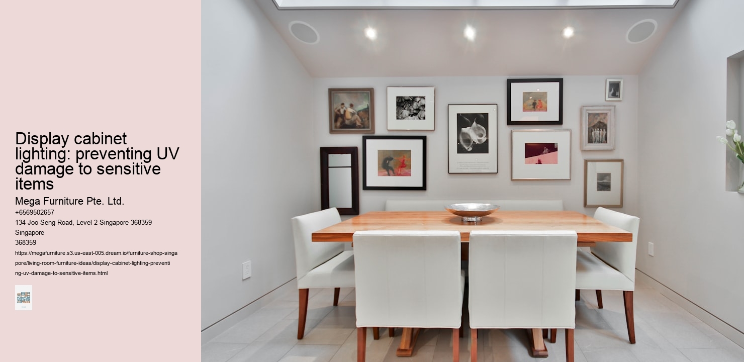 Display cabinet lighting: preventing UV damage to sensitive items