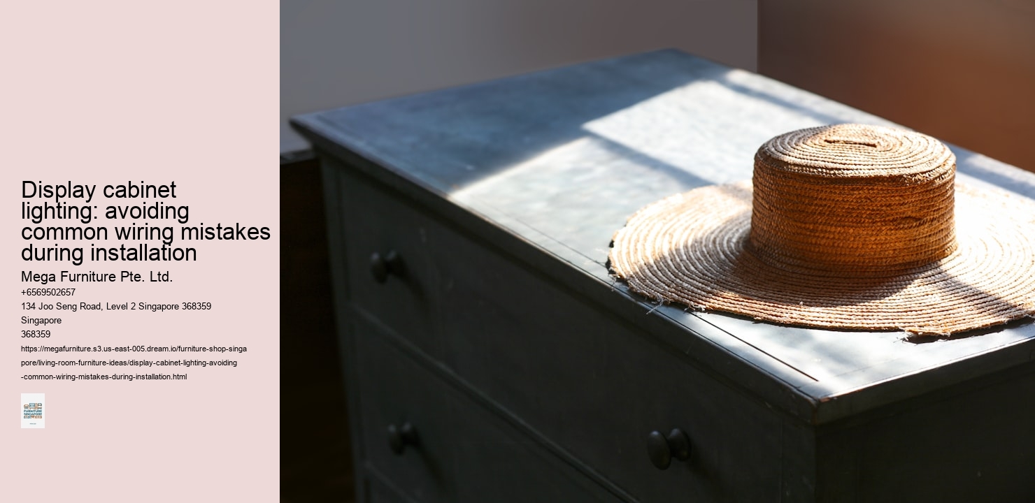 Display cabinet lighting: avoiding common wiring mistakes during installation