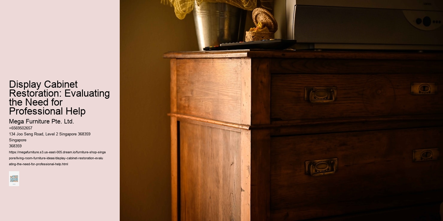 Display Cabinet Restoration: Evaluating the Need for Professional Help
