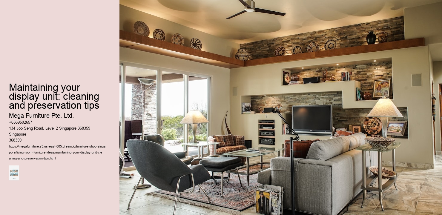 Maintaining your display unit: cleaning and preservation tips