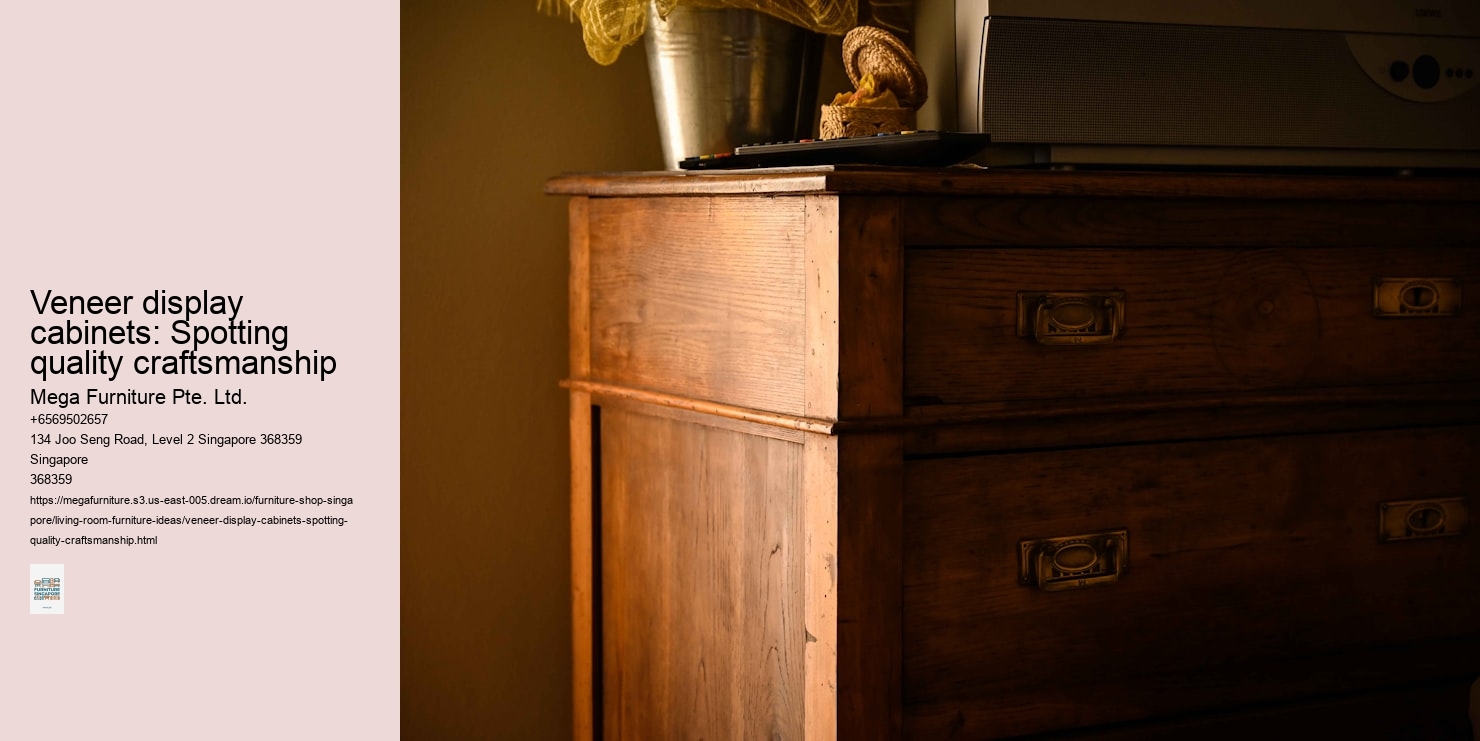 Veneer display cabinets: Spotting quality craftsmanship