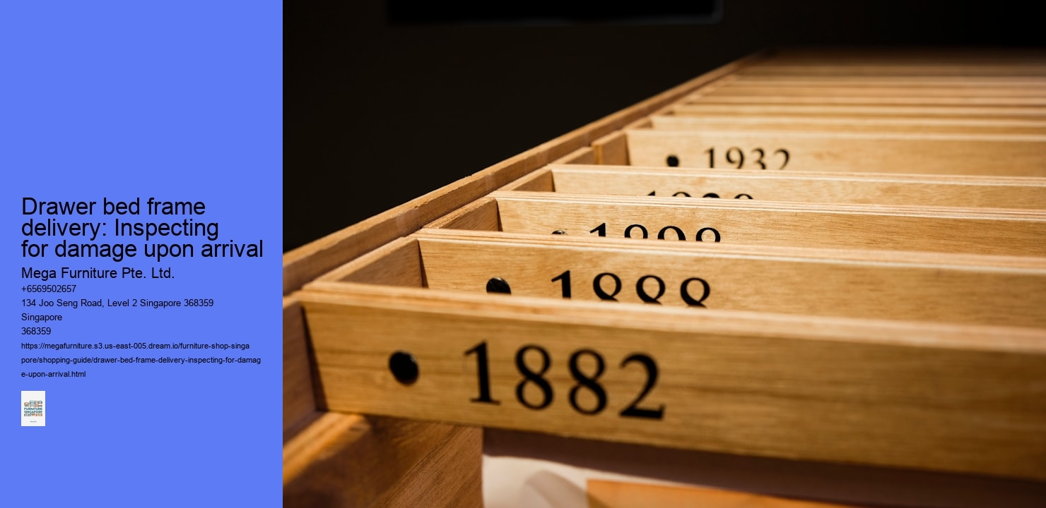 Drawer bed frame delivery: Inspecting for damage upon arrival
