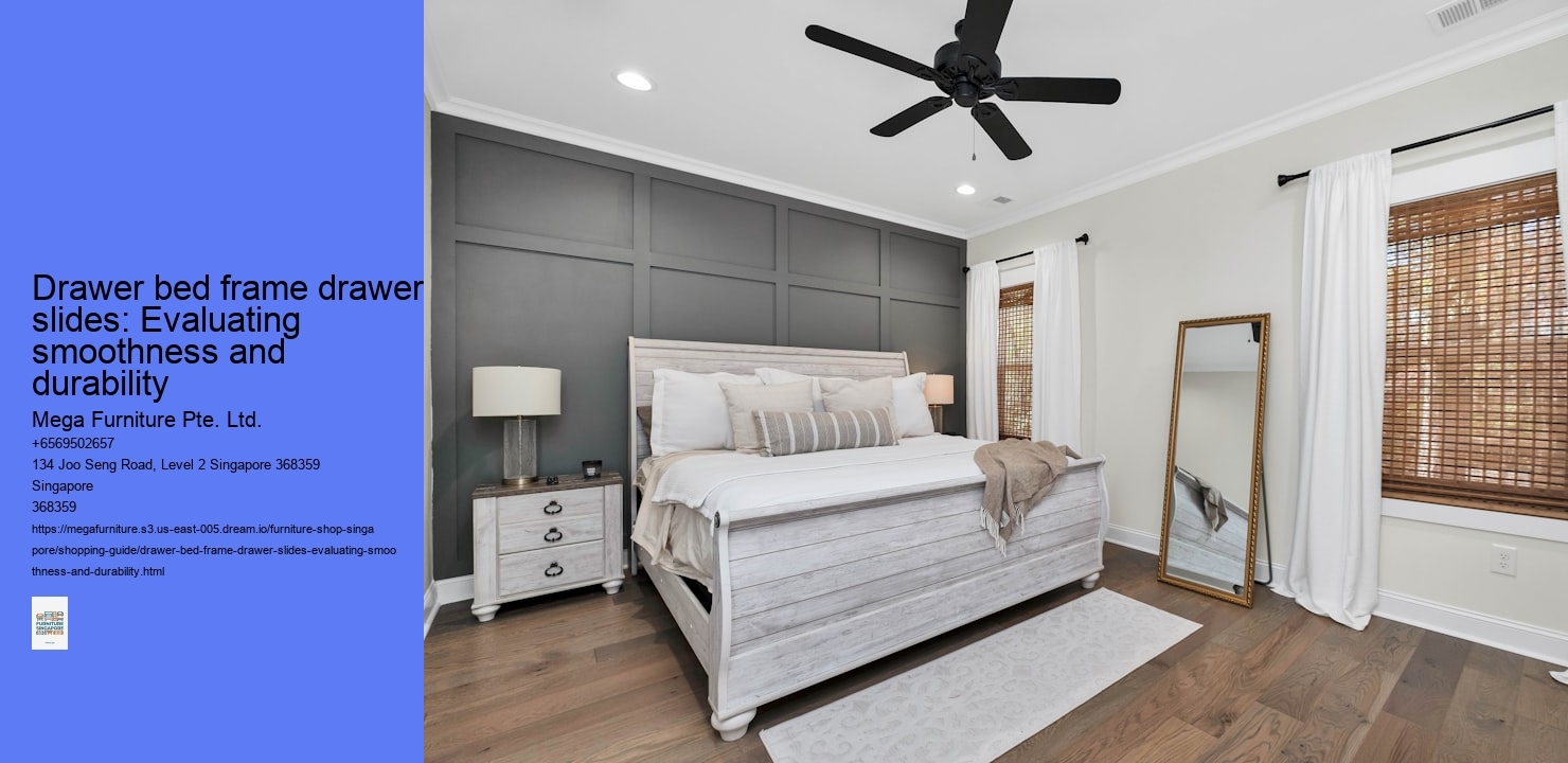 Drawer bed frame drawer slides: Evaluating smoothness and durability