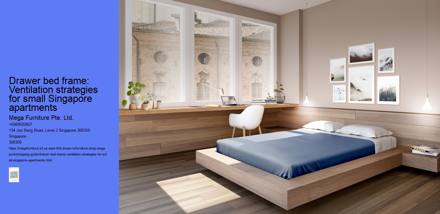 Drawer bed frame: Ventilation strategies for small Singapore apartments