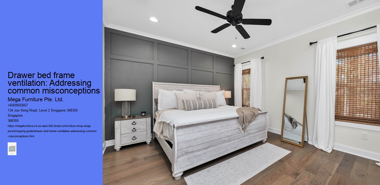 Drawer bed frame ventilation: Addressing common misconceptions