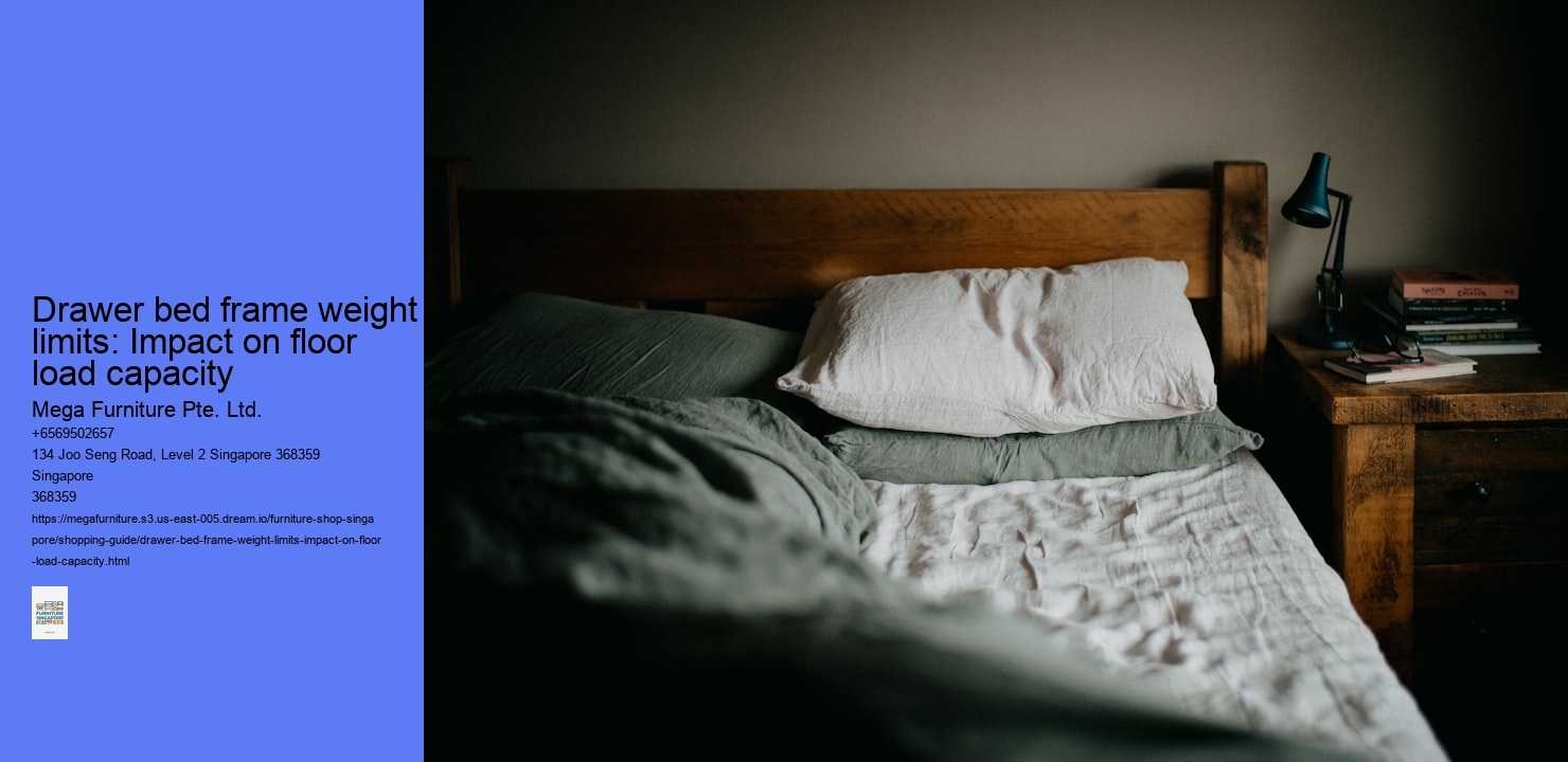 Drawer bed frame weight limits: Impact on floor load capacity