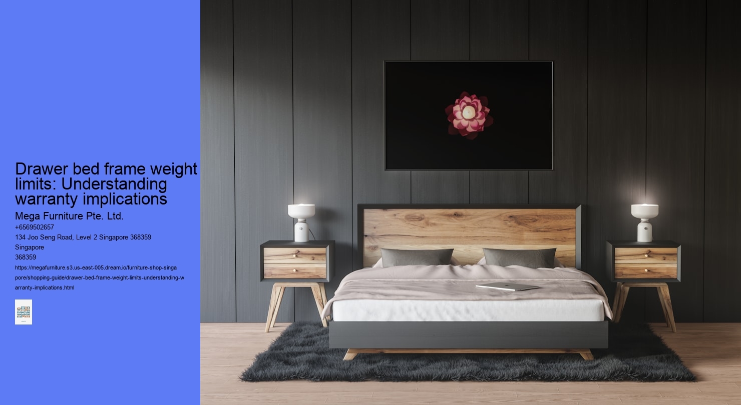 Drawer bed frame weight limits: Understanding warranty implications
