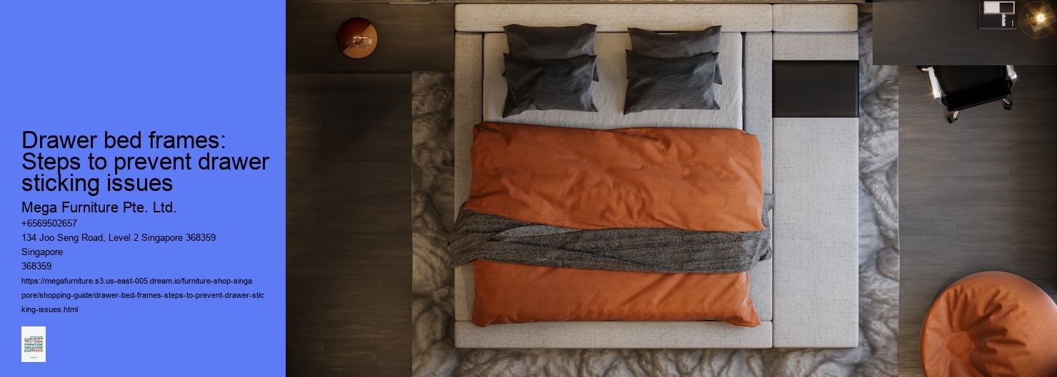 Drawer bed frames: Steps to prevent drawer sticking issues