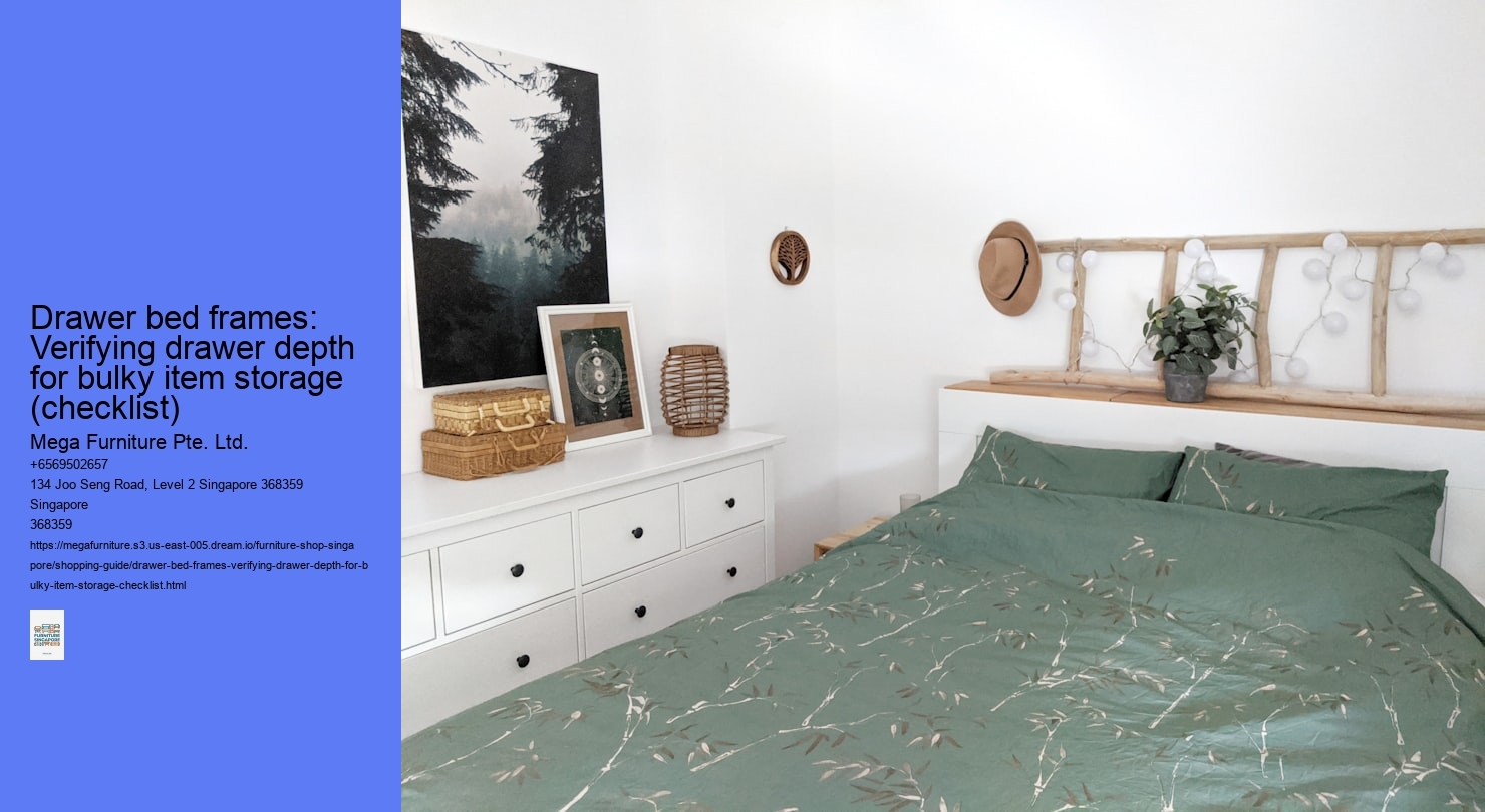 Drawer bed frames: Verifying drawer depth for bulky item storage (checklist)
