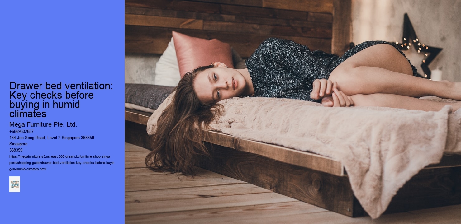 Drawer bed ventilation: Key checks before buying in humid climates
