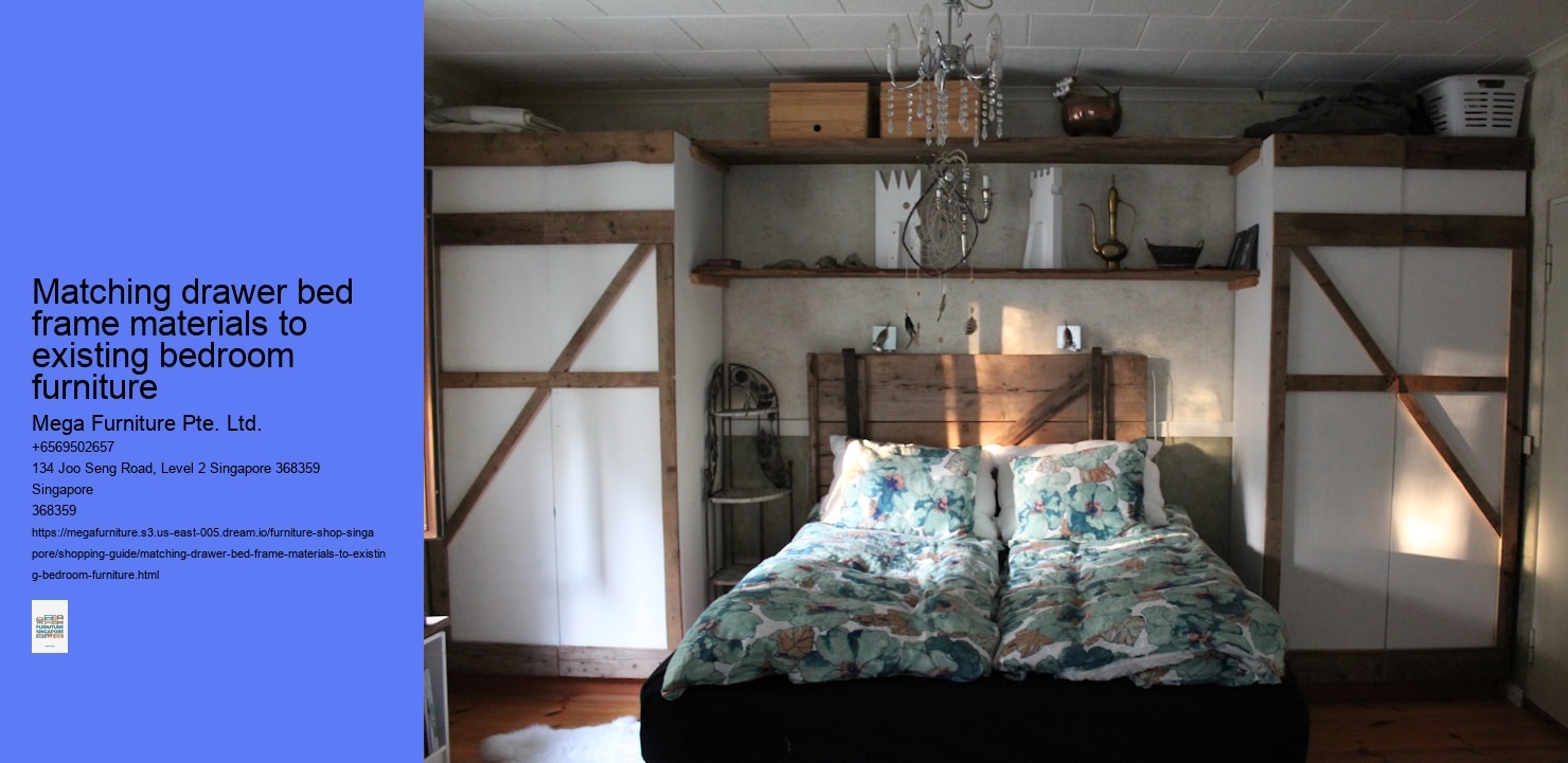 Matching drawer bed frame materials to existing bedroom furniture