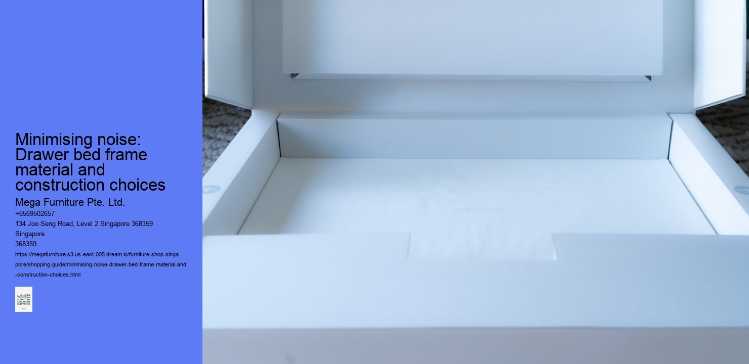 Minimising noise: Drawer bed frame material and construction choices